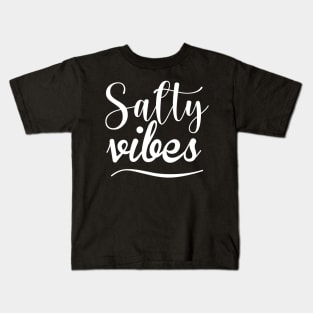 Salty Vibes. Fun, Surf, Summer, Sand, Beach Design Kids T-Shirt